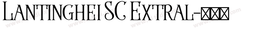 Lantinghei SC Extral字体转换